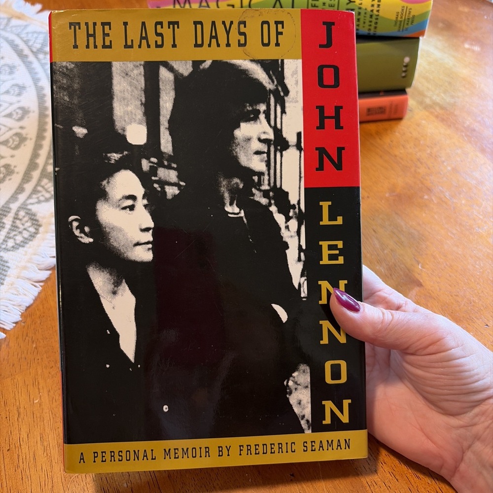 The Last Days of John Lennon: A Personal Memoir (1st Ed) Hardcover Book 1991